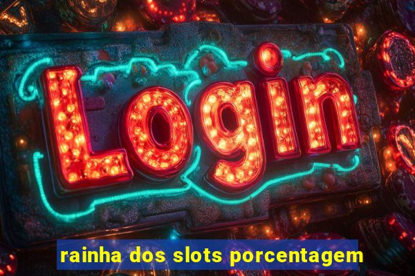 rainha dos slots porcentagem